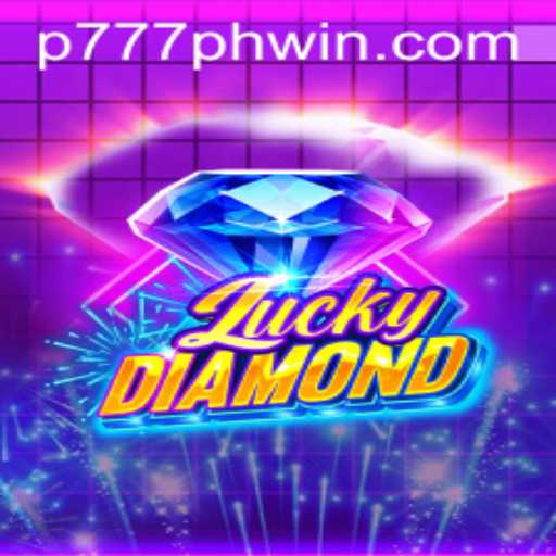 LuckyDiamond: A Comprehensive Guide to P777.PH's Popular Game