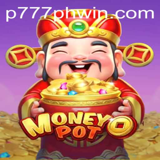 Discover the Thrills of MoneyPot: A Deep Dive into P777.PH's Latest Game Sensation