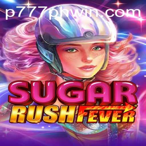Discover the Exciting World of SugarRushFever and P777.PH
