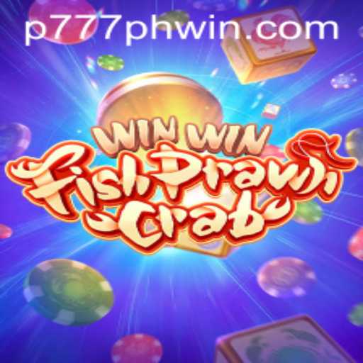 Exploring WinWinFishPrawnCrab: The Popular New Game Presented by P777.PH